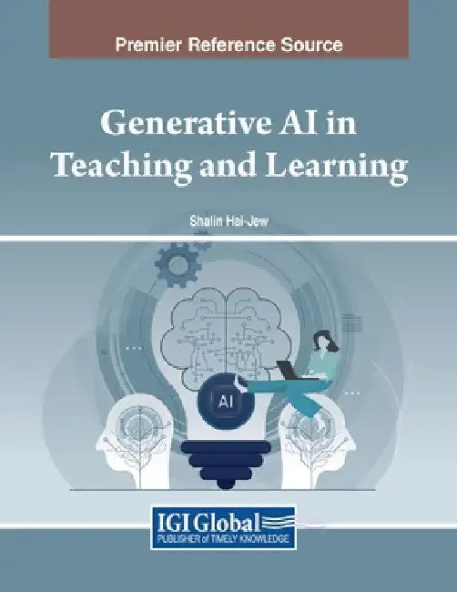 Generative AI in Teaching and Learning by Shalin Hai-Jew