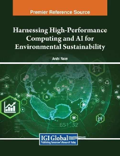Harnessing High-Performance Computing and AI for Environmental Sustainability by Arshi Naim