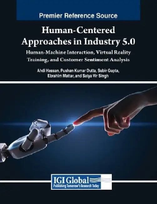 Human-Centered Approaches in Industry 5.0: Human-Machine Interaction, Virtual Reality Training, and Customer Sentiment Analysis by Ahdi Hassan