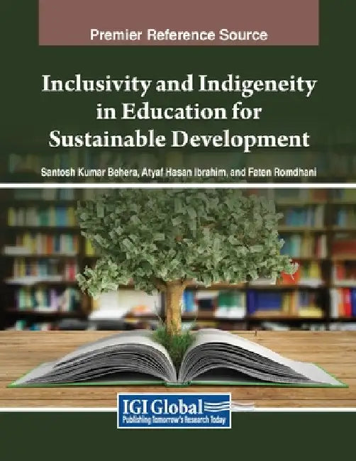 Inclusivity and Indigeneity in Education for Sustainable Development by Santosh Kumar Behera