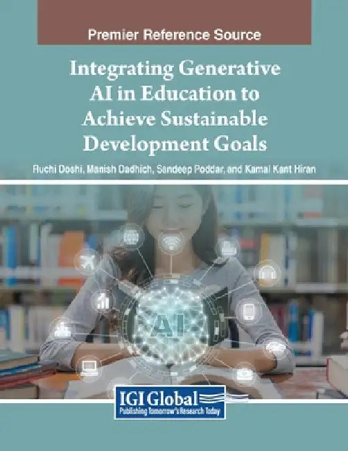 Integrating Generative AI in Education to Achieve Sustainable Development Goals by Ruchi Doshi
