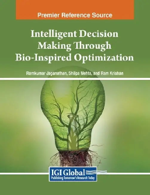 Intelligent Decision Making Through Bio-Inspired Optimization by Ramkumar Jaganathan