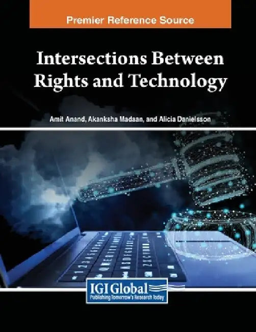Intersections Between Rights and Technology by Amit Anand