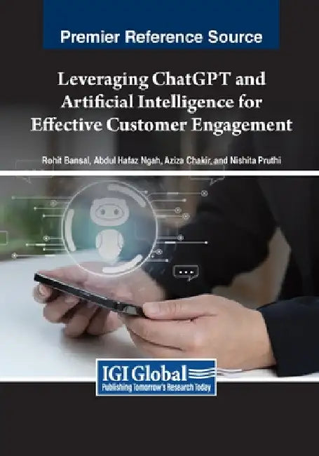 Leveraging ChatGPT and Artificial Intelligence for Effective Customer Engagement by Rohit Bansal