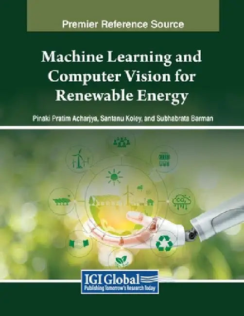Machine Learning and Computer Vision for Renewable Energy by Pinaki Pratim Acharjya