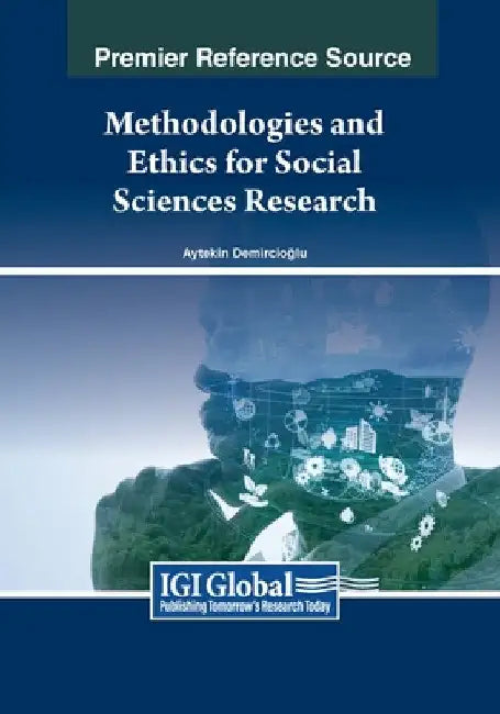 Methodologies and Ethics for Social Sciences Research by Aytekin Demircioglu