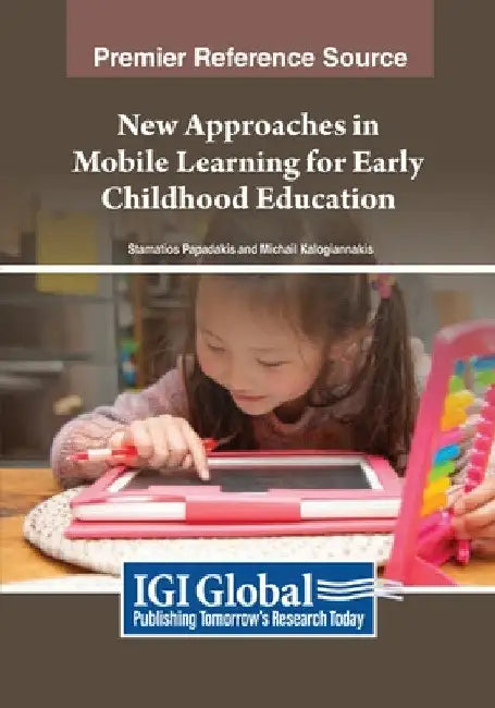 New Approaches in Mobile Learning for Early Childhood Education by Stamatios Papadakis