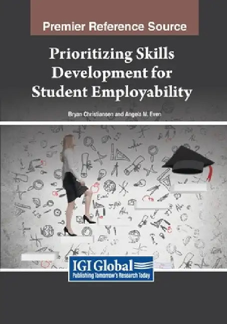 Prioritizing Skills Development for Student Employability by Bryan Christiansen