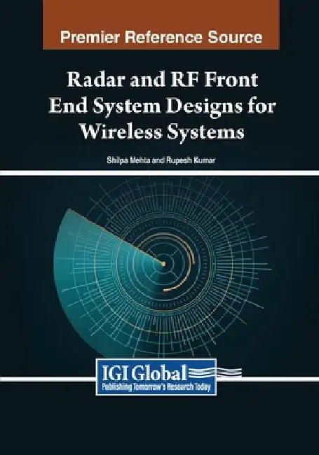 Radar and RF Front End System Designs for Wireless Systems by Shilpa Mehta