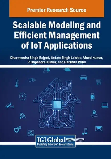 Scalable Modeling and Efficient Management of IoT Applications by Dharmendra Singh Rajput