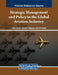 Strategic Management and Policy in the Global Aviation Industry by Salim Kurnaz