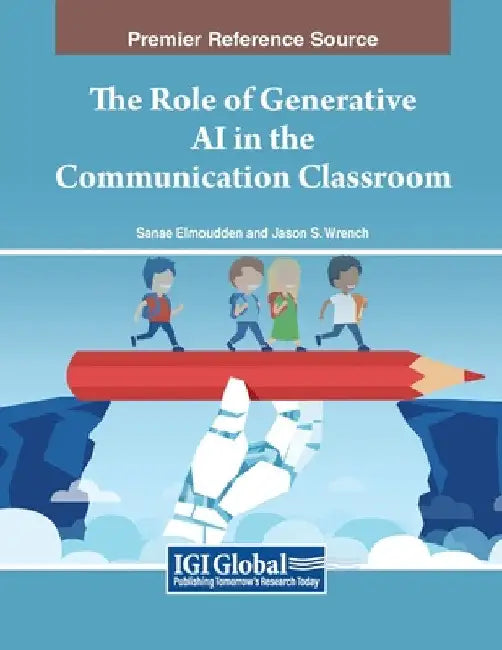 The Role of Generative AI in the Communication Classroom by Sanae Elmoudden