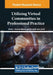 Utilizing Virtual Communities in Professional Practice by Dana L. Smerda-Mason