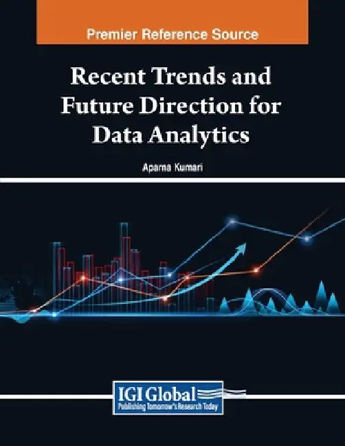 Recent Trends and Future Direction for Data Analytics by Aparna Kumari
