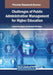 Challenges of Public Administration Management for Higher Education by Andrew Enaifoghe