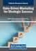 Data-Driven Marketing for Strategic Success by Albérico Travassos Rosário