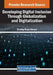 Developing Digital Inclusion Through Globalization and Digitalization by Elsadig Musa Ahmed