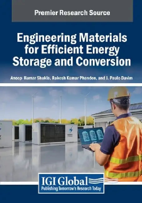 Engineering Materials for Efficient Energy Storage and Conversion by Anoop Kumar Shukla
