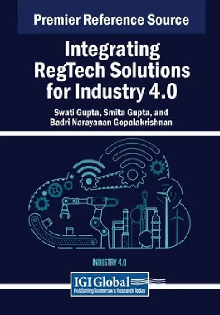 Integrating RegTech Solutions for Industry 4.0 by Swati Gupta