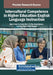 Intercultural Competence in Higher Education English Language Instruction by Ngoc- Tung Vu