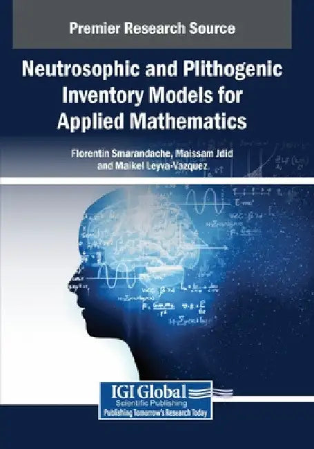 Neutrosophic and Plithogenic Inventory Models for Applied Mathematics by Florentin Smarandache
