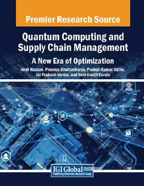 Quantum Computing and Supply Chain Management: A New Era of Optimization by Ahdi Hassan