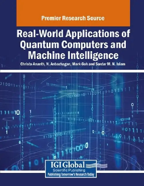 Real-World Applications of Quantum Computers and Machine Intelligence by Christo Ananth