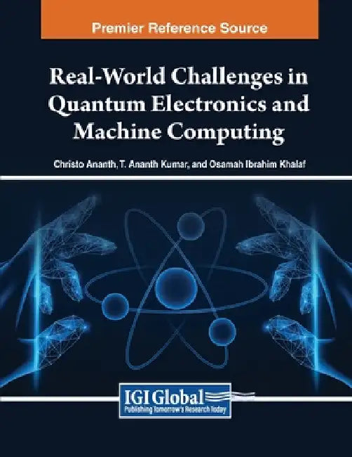 Real-World Challenges in Quantum Electronics and Machine Computing by Christo Ananth