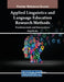 Applied Linguistics and Language Education Research Methods: Fundamentals and Innovations by Hung Phu Bui