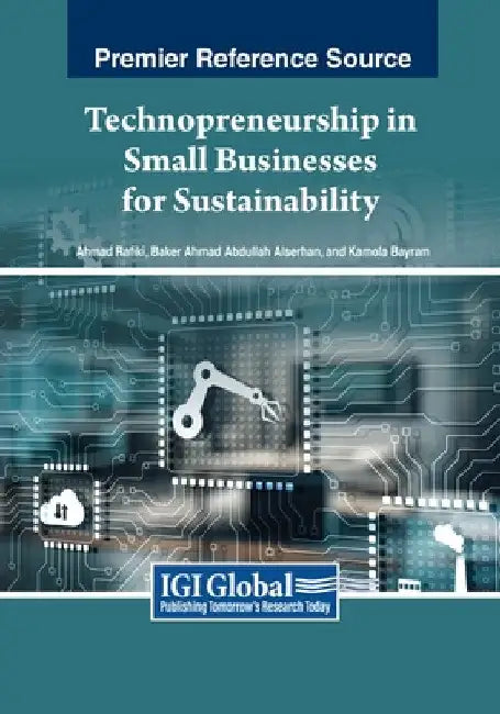 Technopreneurship in Small Businesses for Sustainability by Ahmad Rafiki