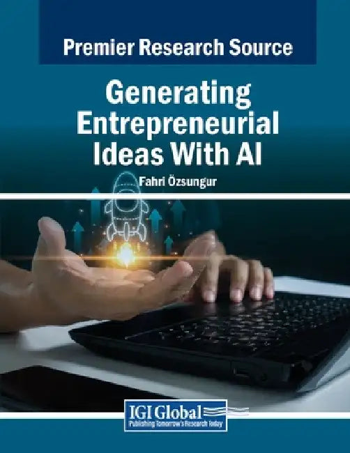 Generating Entrepreneurial Ideas With AI by Fahri Özsungur