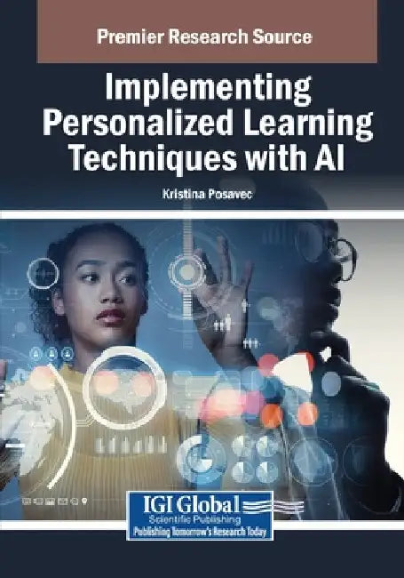 Implementing Personalized Learning Techniques with AI by Kristina Posavec