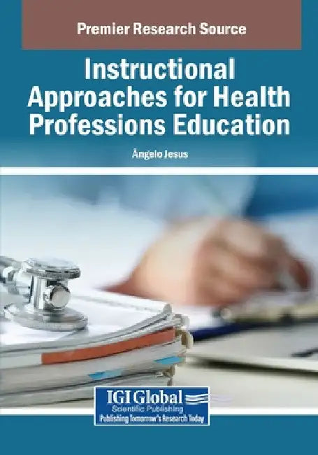 Instructional Approaches for Health Professions Education by Ângelo Jesus