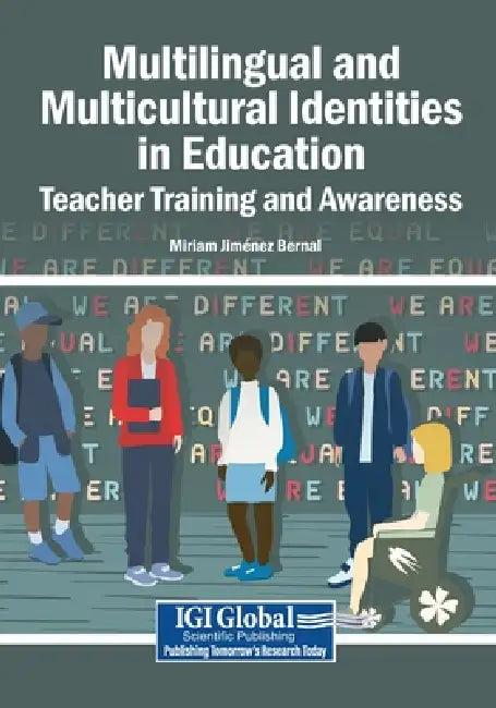 Multilingual and Multicultural Identities in Education: Teacher Training and Awareness by Miriam Jiménez Bernal