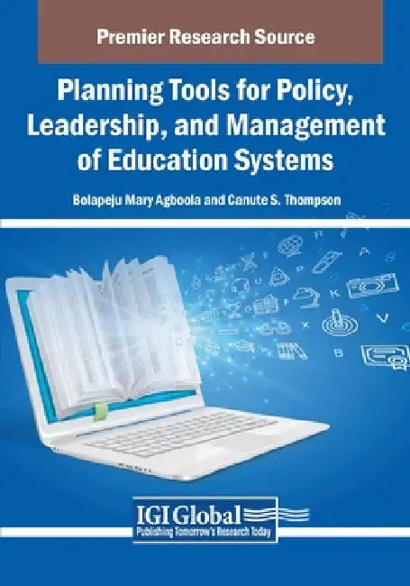 Planning Tools for Policy, Leadership, and Management of Education Systems by Bolapeju Mary Agboola