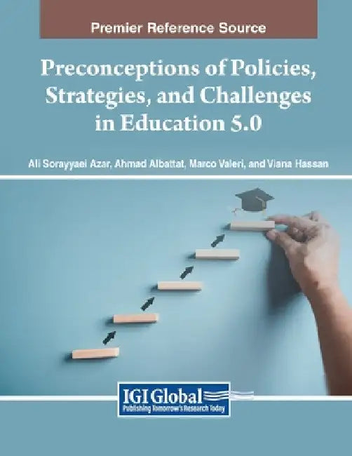 Preconceptions of Policies, Strategies, and Challenges in Education 5.0 by Ali Sorayyaei Azar