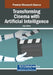 Transforming Cinema with Artificial Intelligence by Uğur Kilinç