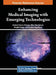 Enhancing Medical Imaging with Emerging Technologies by Avinash Kumar Sharma