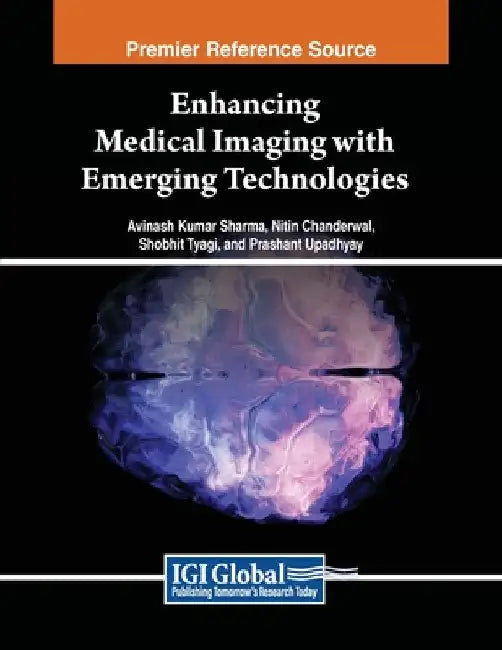 Enhancing Medical Imaging with Emerging Technologies by Avinash Kumar Sharma