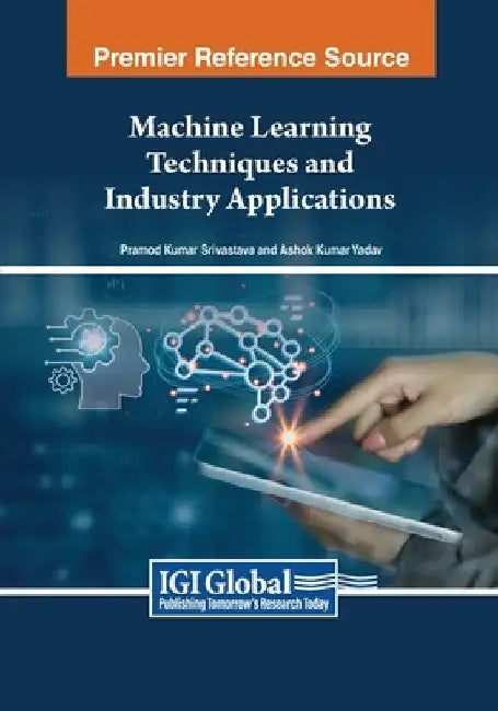 Machine Learning Techniques and Industry Applications by Pramod Kumar Srivastava