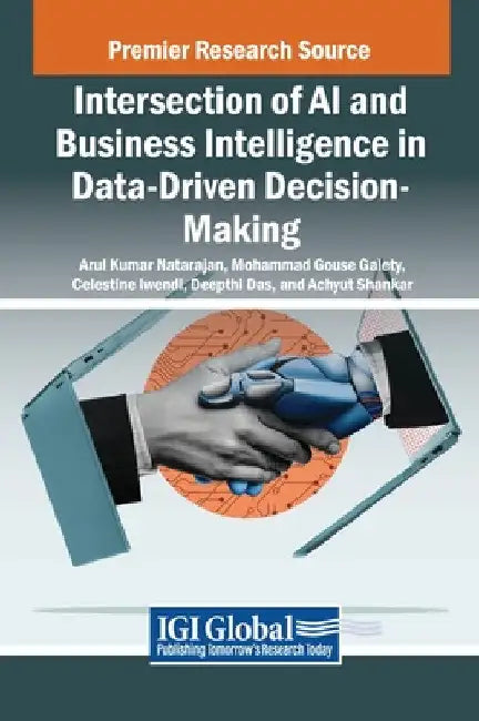 Intersection of AI and Business Intelligence in Data-Driven Decision-Making by Arul Kumar Natarajan