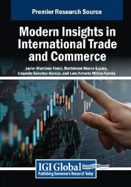 Modern Insights in International Trade and Commerce by Javier Martínez-Falcó