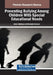 Preventing Bullying Among Children With Special Educational Needs by Sohni Siddiqui