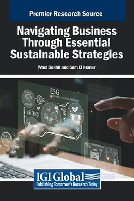 Navigating Business Through Essential Sustainable Strategies by Wael Bakhit