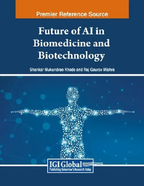 Future of AI in Biomedicine and Biotechnology by Shankar Mukundrao Khade