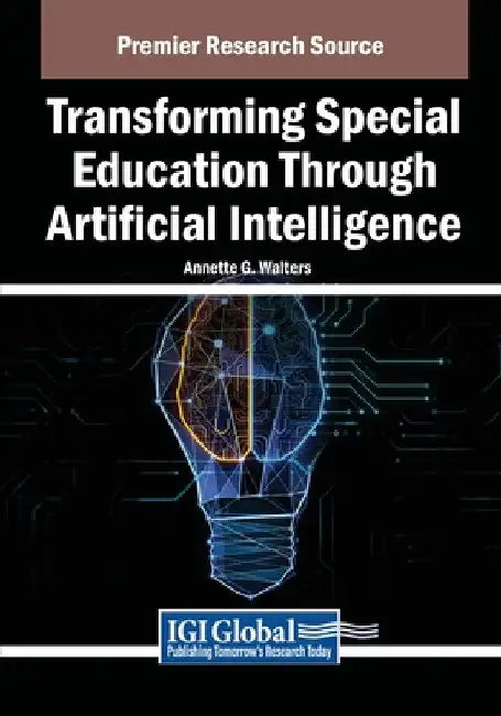 Transforming Special Education Through Artificial Intelligence by Annette G. Walters