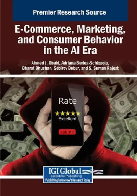E-Commerce, Marketing, and Consumer Behavior in the AI Era by Ahmed J. Obaid