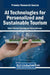 AI Technologies for Personalized and Sustainable Tourism by Option Takunda Chiwaridzo