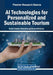 AI Technologies for Personalized and Sustainable Tourism by Option Takunda Chiwaridzo