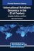 International Relations Dynamics in the 21st Century: Security, Conflicts, and Wars by Merve Suna Özel Özcan